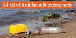 200 Đề Tài Tiểu luận ô nhiễm môi trường nước ở TPHCM